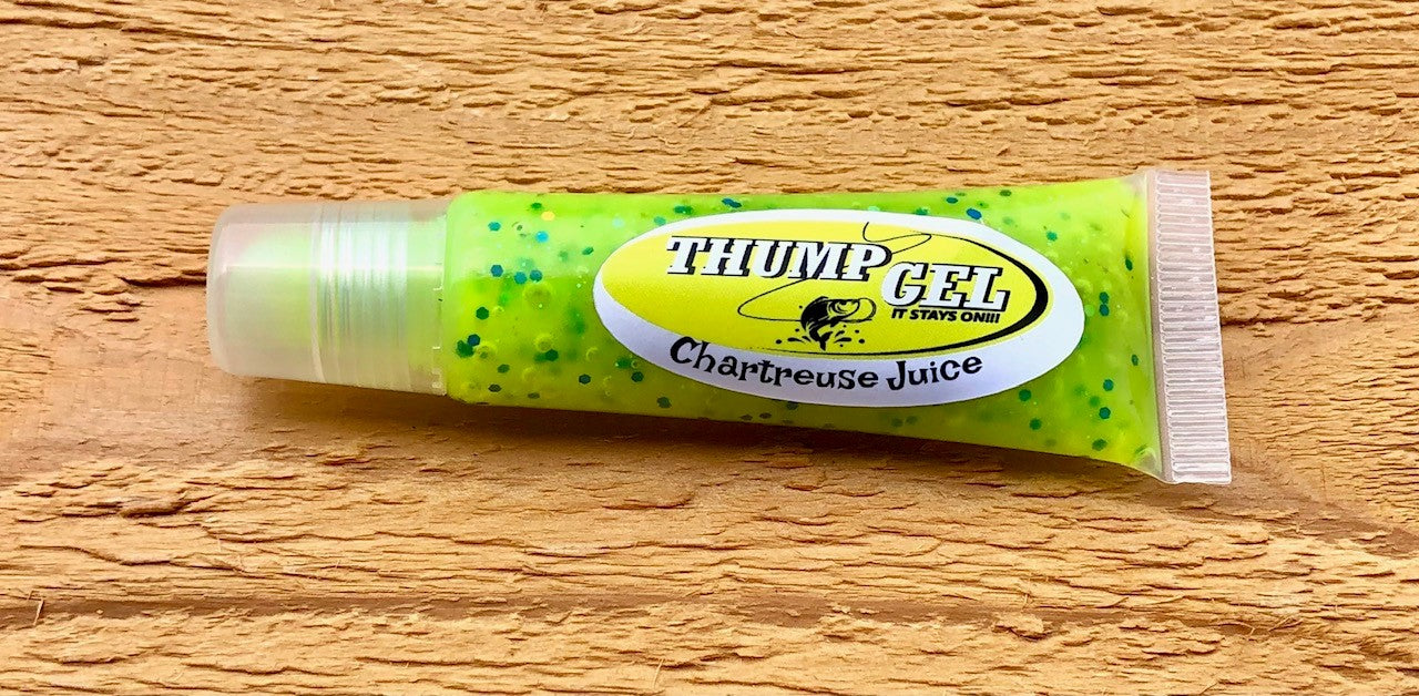 f you're looking for that THUMP, use Thump Gel! You've seen me use it, Fishing